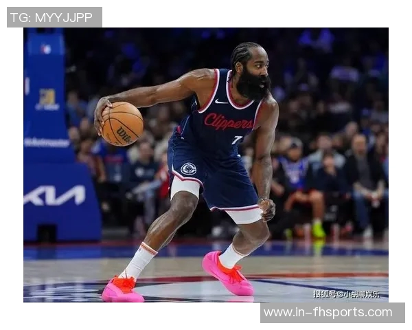 哈登谈球队首发阵容的优势与错位策略展现天赋异禀的潜力